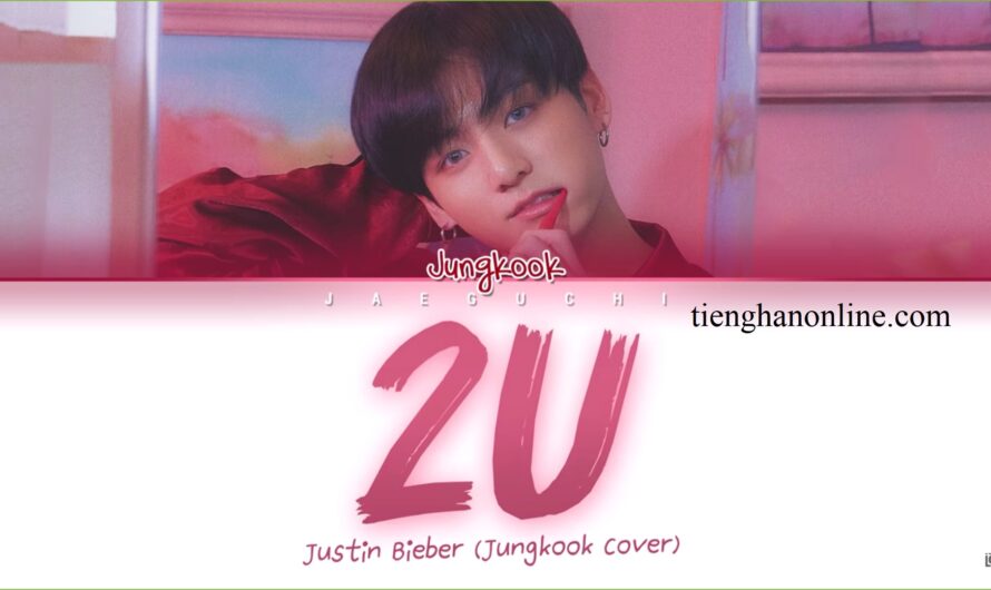 Lời bài hát “2U” – JUNGKOOK – BTS – Lyrics