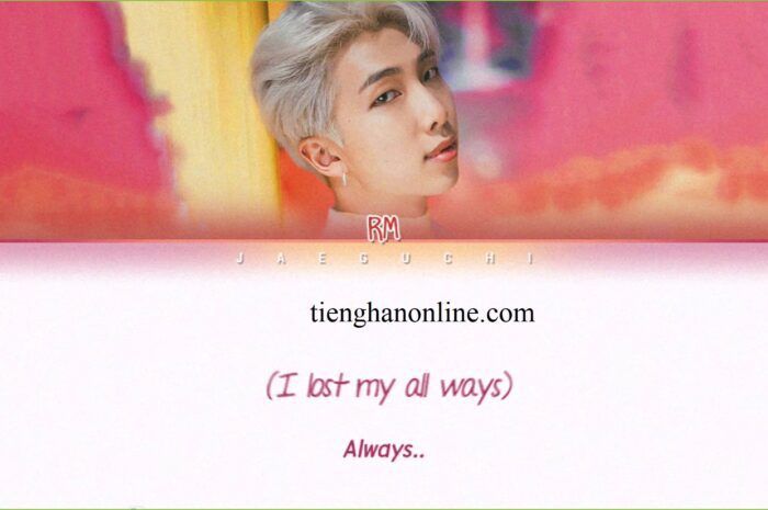 Lời bài hát Always (항상) RM – BTS Lyrics