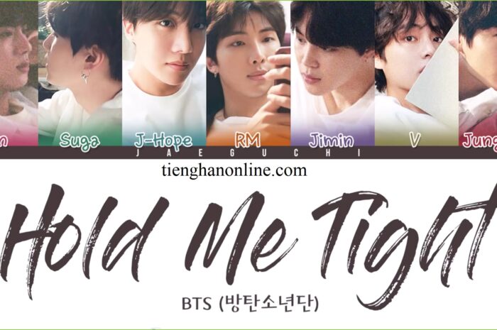 Lời bài hát HOLD ME TIGHT – BTS Lyrics